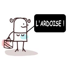 – L’ARDOISE de la SEMAINE –